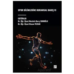 Spor Bilimlerine Kuramsal Bakış VI - Mustafa Barış Somoğlu - Gazi Kitabevi