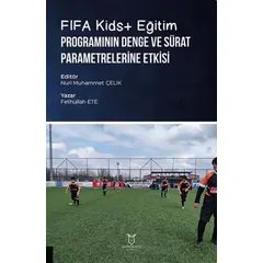 FIFA Kids+ Eğitim Programının Denge ve Sürat Parametrelerine Etkisi