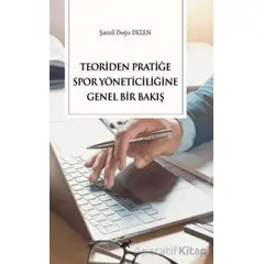 Teoriden Pratiğe Spor Yöneticiliğine Bir Bakış - Şamil Doğu Delen - Paradigma Akademi Yayınları