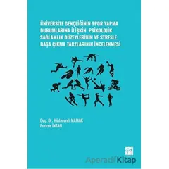 Üniversite Gençliğinin Spor Yapma Durumlarına İlişkin Psikolojik Sağlamlık Düzeylerinin ve Stresle B