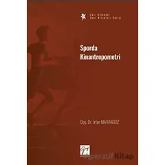 Sporda Kinantropometri - İrfan Marangoz - Gazi Kitabevi