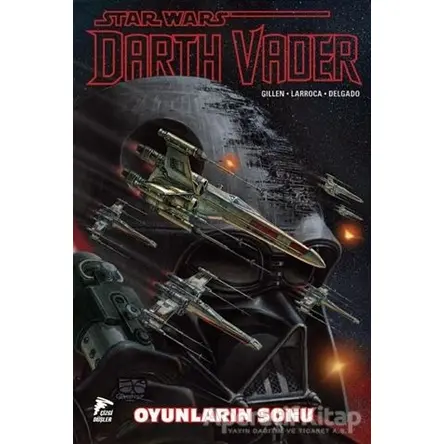 Star Wars Darth Vader Cilt 4 - Oyunların Sonu - Kieron Gillen - Çizgi Düşler Yayınevi