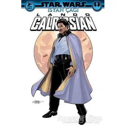 Star Wars - İsyan Çağı Lando Calrissian - Greg Pak - Çizgi Düşler Yayınevi