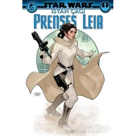 Star Wars - İsyan Çağı Prenses Leia - Greg Pak - Çizgi Düşler Yayınevi