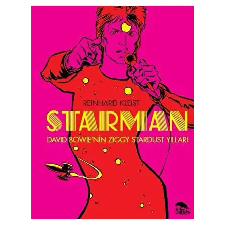 Starman: David Bowienin Ziggy Stardust Yılları - Reinhard Kleist - Sırtlan Kitap