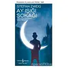 Ay Işığı Sokağı - Stefan Zweig - İş Bankası Kültür Yayınları