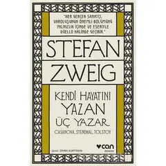 Kendi Hayatını Yazan Üç Yazar - Stefan Zweig - Can Yayınları