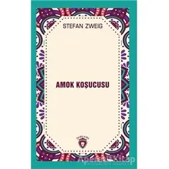 Amok Koşucusu - Stefan Zweig - Dorlion Yayınları