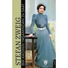 Bir Kadının Yaşamından 24 Saat - Stefan Zweig - Dorlion Yayınları