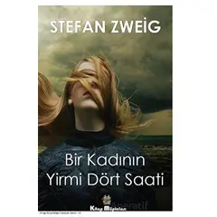 Bir Kadının Yirmi Dört Saati - Stefan Zweig - Kitap Müptelası Yayınları