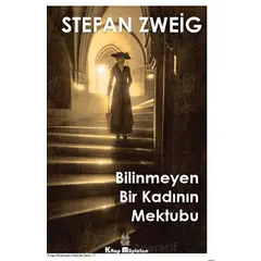 Bilinmeyen Bir Kadının Mektubu - Stefan Zweig - Kitap Müptelası Yayınları