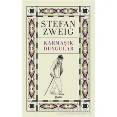 Karmaşık Duygular - Stefan Zweig - Zeplin Kitap