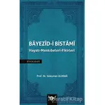 Bayezid-i Bistami: Hayatı - Menkıbeleri - Fikirleri - Süleyman Uludağ - Harf Eğitim Yayıncılık