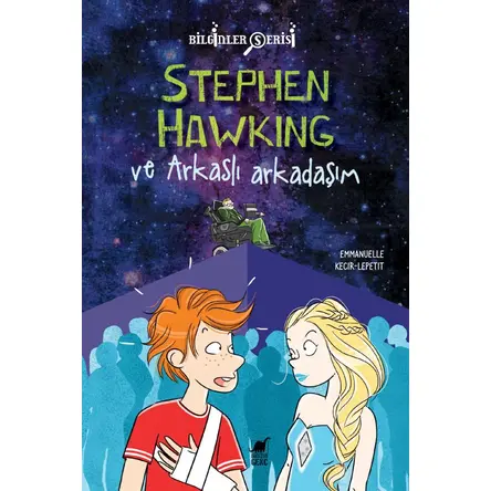 Stephen Hawking ve Arkaslı Arkadaşım - Emmanuelle Kecir-Lepetit - Dinozor Genç