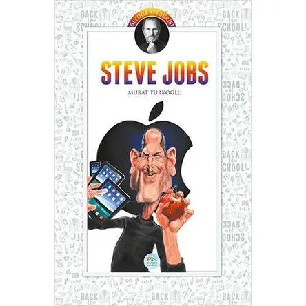 Steve Jobs (Biyografi) Murat Türkoğlu - Maviçatı Yayınları