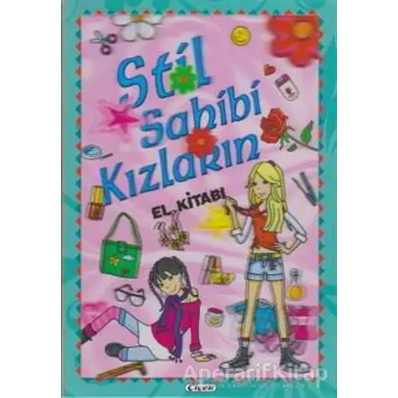 Stil Sahibi Kızların El Kitabı - Kolektif - Çiçek Yayıncılık