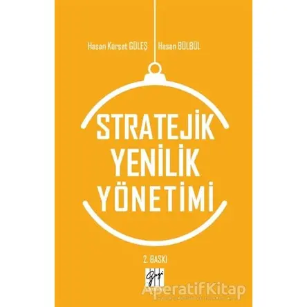 Stratejik Yenilik Yönetimi - Hasan Bülbül - Gazi Kitabevi