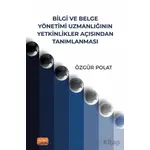 Bilgi ve Belge Yönetimi Uzmanlığının Yetkinlikler Açısından Tanımlanması