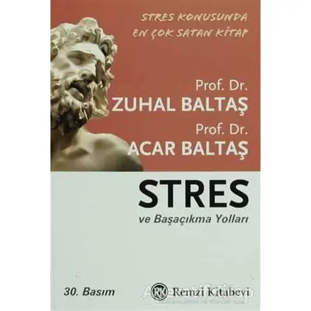 Stres ve Başaçıkma Yolları - Acar Baltaş - Remzi Kitabevi