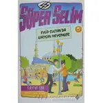 Süper Selim 5 - Süleyman Ezber - Uğurböceği Yayınları