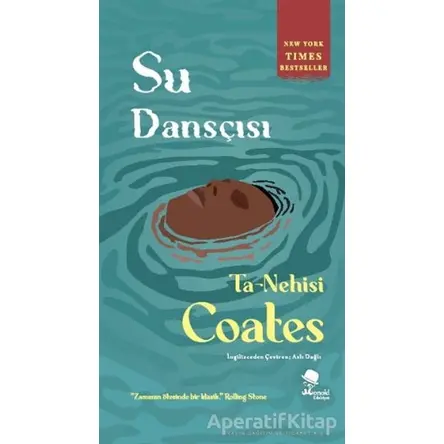 Su Dansçısı - Ta-Nehisi Coates - MonoKL