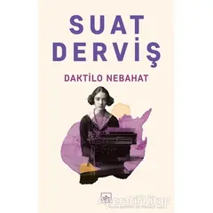 Daktilo Nebahat - Suat Derviş - İthaki Yayınları