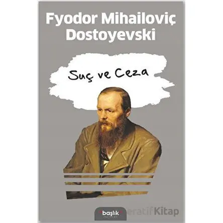 Suç ve Ceza - Fyodor Mihayloviç Dostoyevski - Başlık Yayınları