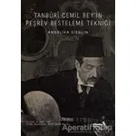 Tanburi Cemil Bey’in Peşrev Besteleme Tekniği - Angelika Sieglin - Albaraka Yayınları