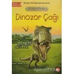 Dinozor Çağı - Ne Neydi? Serisi - Megan Stine - Beyaz Balina Yayınları