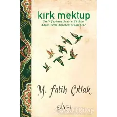 Kırk Mektup - M. Fatih Çıtlak - Sufi Kitap