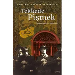 Tekkede Pişmek - Cemaleddin Server Revnakoğlu - Sufi Kitap