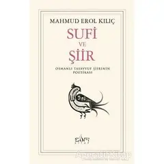 Sufi ve Şiir - Mahmud Erol Kılıç - Sufi Kitap