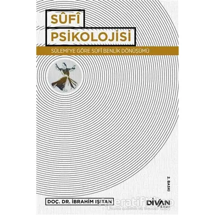 Sufi Psikolojisi - İbrahim Işıtan - Divan Kitap