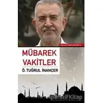 Mübarek Vakitler - Ö. Tuğrul İnançer - Sufi Kitap