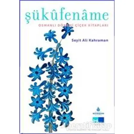 Şükufename - Seyit Ali Kahraman - Kültür A.Ş.