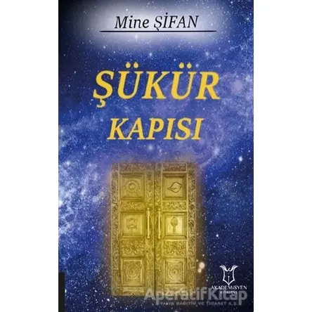 Şükür Kapısı - Mine Şifan - Akademisyen Kitabevi