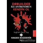 Drbuilder ile Antrenörün Kendin Ol - Hakan Bozdemir - Sokak Kitapları Yayınları