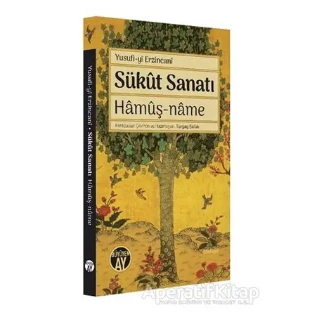 Sükut Sanatı Hamuş-Name - Yusufi-yi Erzincani - Büyüyen Ay Yayınları