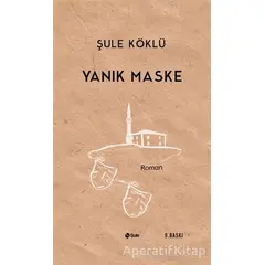 Yanık Maske - Şule Köklü - Şule Yayınları