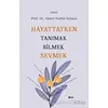 Hayattayken Tanımak Bilmek Sevmek - Ahmet Nedim Serinsu - Şule Yayınları