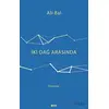 İki Dağ Arasında - Ali Bal - Şule Yayınları
