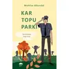 Kar Topu Parkı - Muhlise Altundal - Şule Yayınları