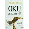 Oku Ama Neyi? - Taşkın Tuna - Şule Yayınları