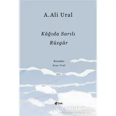 Kağıda Sarılı Rüzgar - A. Ali Ural - Şule Yayınları