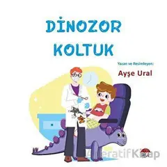 Dinozor Koltuk 4-7 Yaş - Ayşe Ural - Şule Yayınları