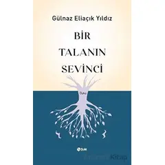 Bir Talanın Sevinci - Gülnaz Eliaçık Yıldız - Şule Yayınları