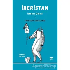 İberistan - İbretler Ülkesi 1 - Christoph von Schmid - Şule Yayınları