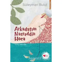 Arkadaşım Nasreddin Hoca - Süleyman Bulut - Can Çocuk Yayınları
