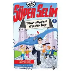 Süper Selim - 1 - Süleyman Ezber - Uğurböceği Yayınları