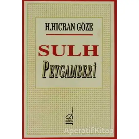 Sulh Peygamberi - Hacer Hicran Göze - Boğaziçi Yayınları